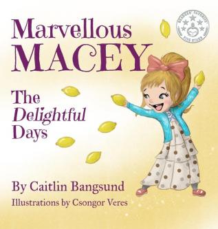 Marvellous Macey The Delightful Days