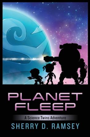 Planet Fleep: A Science Twins Adventure: 1