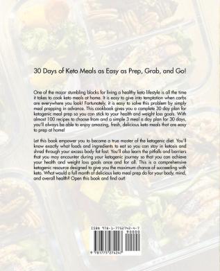 Keto Meal Prep: Essential Ketogenic Diet Meal Prep Guide For Beginners - 30 Day Ultra Low Carb Meal Plan to Prep Grab and Go