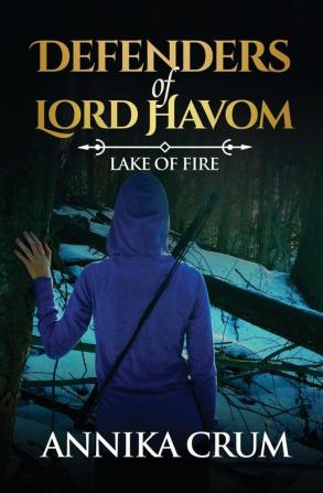 Lake of Fire: 1 (Defenders of Lord Havom)