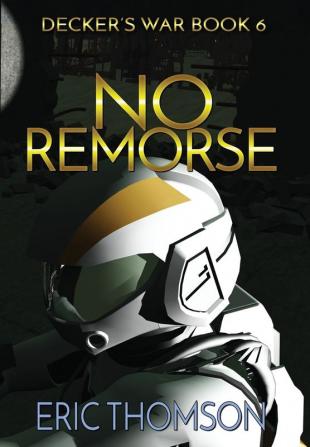 No Remorse: 6 (Decker's War)