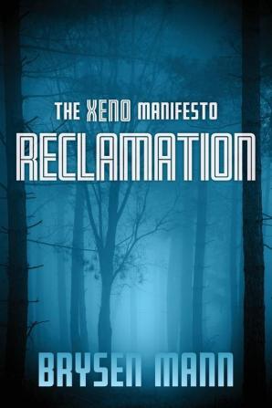 The Xeno Manifesto - Reclamation