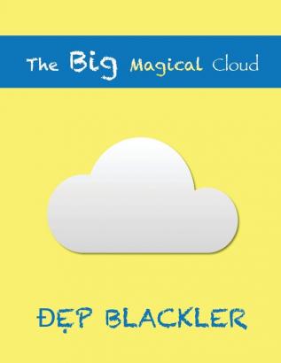 The Big Magical Cloud