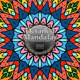 Detailed Mandalas: Includes Grateful Quotes!