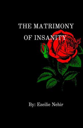 The matrimony of insanity