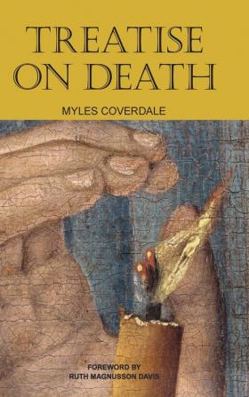 Treatise on Death (Myles Coverdale Books)