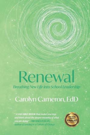 Renewal: Breathing New Life into School Leadership