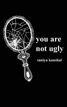 you are not ugly