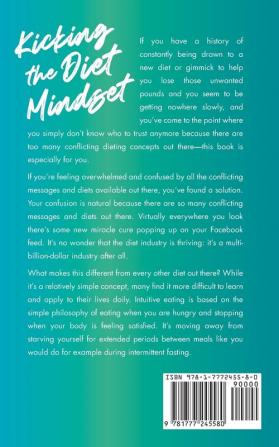 Kicking the Diet Mindset: The Ultimate Guide to Stop Binge Eating and Start Eating Intuitively