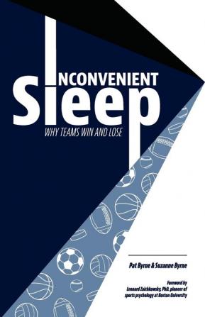 Inconvenient Sleep: Why Teams Win and Lose