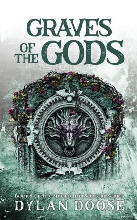 Graves of the Gods: A Sword and Sorcery Novel: 8