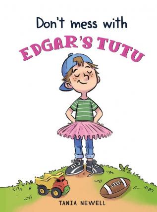 Don't Mess with Edgar's Tutu