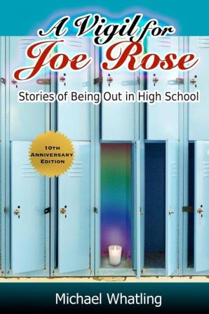 A Vigil for Joe Rose: Stories of Being Out in High School