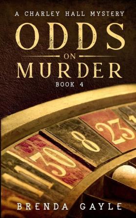 Odds on Murder: A Charley Hall Mystery: 4 (Charley Hall Mysteries)