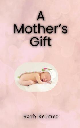 A Mother's Gift (A Women of Beckerville Story)