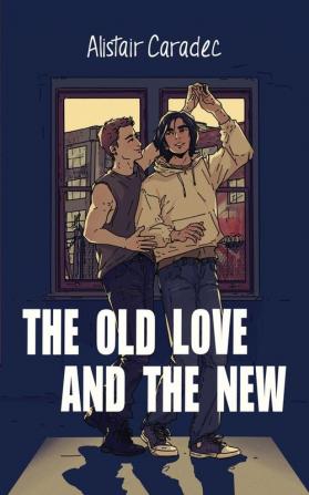 The Old Love and the New