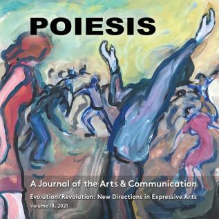 POIESIS A Journal of the Arts & Communication Volume 18 2021