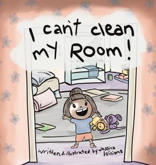 I Can't Clean My Room