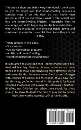 Homeschooling: A Quick Guide to Online Homeschooling and Unschooling (How to Homeschool Your Children for the Best Education Possible)