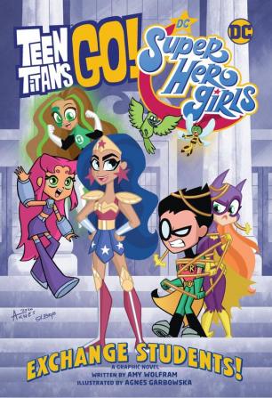 Teen Titans Go!/DC Super Hero Girls: Exchange Students!