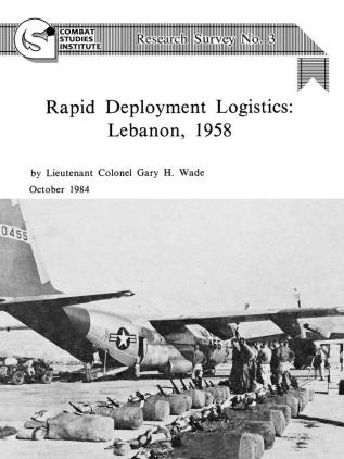 Rapid Deployment Logistics: Lebanon 1958