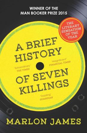 A Brief History Of Seven Killings: Man Booker Prize Winner 2