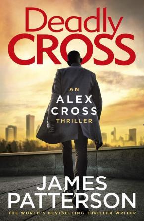 Deadly Cross: (Alex Cross 28)