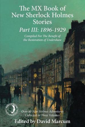 The Mx Book of New Sherlock Holmes Stories Part III: 1896 to 1929: 3