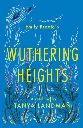 Classic Retellings — WUTHERING HEIGHTS: A Retelling [not-CA, not-US, not-US territories]