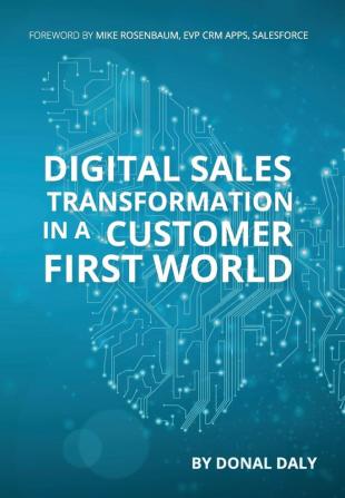 Digital Sales Transformation In a Customer First World