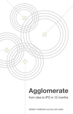 Agglomerate: From idea to IPO in 12 months