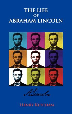 The Life Of Abraham Lincoln