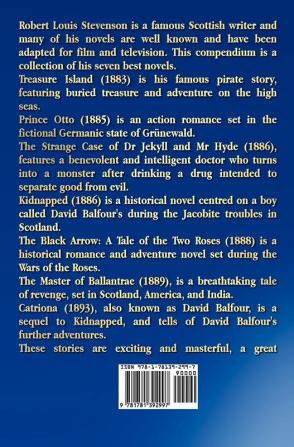 Seven Robert Louis Stevenson Novels Complete and Unabridged: Treasure Island Prince Otto The Strange Case of Dr Jekyll and Mr Hyde Kidnapped The ... and Catriona (also Known as David Balfour)