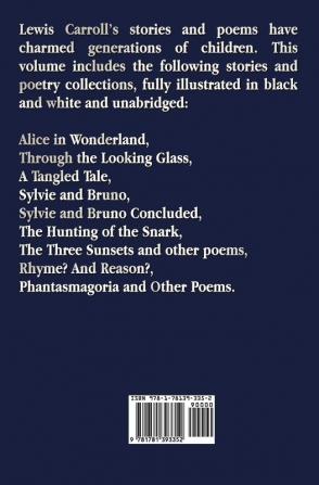 The Illustrated Lewis Carroll Collection Including Unabridged: Alice in Wonderland Through the Looking Glass A Tangled Tale Sylvie and Bruno ... Sunsets and Other Poems Rhyme? And Reason?