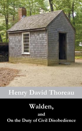 Walden and  On the Duty of Civil Disobedience