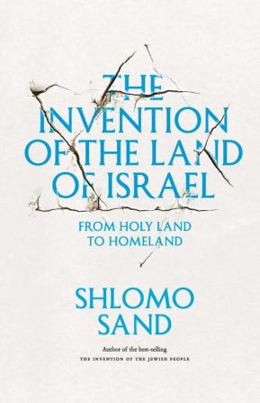 The Invention of the Land of Israel