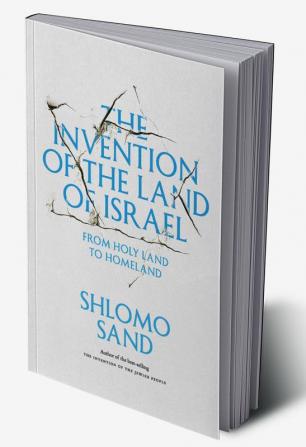 The Invention of the Land of Israel