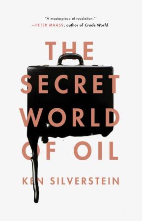 The Secret World of Oil