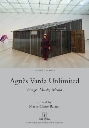 Agnès Varda Unlimited: Image Music Media: 6 (Moving Image)