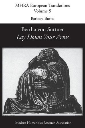 Bertha von Suttner 'Lay Down Your Arms': 5 (Mhra European Translations)