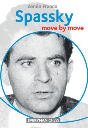 Spassky: Move by Move (Everyman Chess)