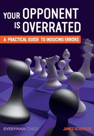 Your Opponent is Overrated: A Practical Guide to Inducing Errors