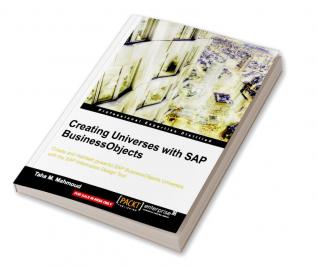 Creating Universes with SAP BusinessObjects