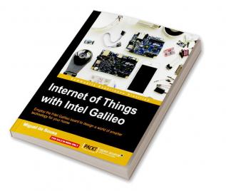 Internet of Things with Intel Galileo