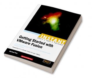 Instant Getting Started with VMware Fusion