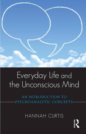 Everyday Life and the Unconscious Mind