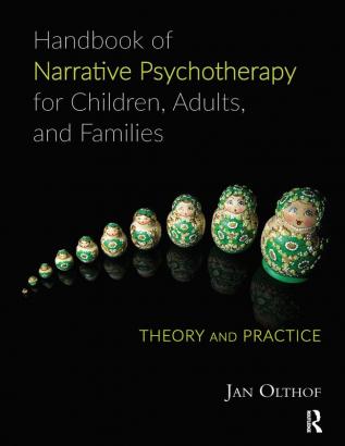 Handbook of Narrative Psychotherapy for Children Adults and Families