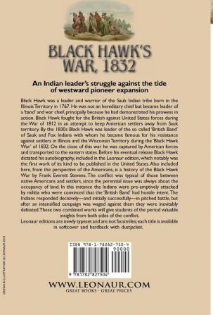 Black Hawk's War 1832: The Campaign against the Sauk & Fox Indians-Autobiography of Ma-Ka-Tai-Me-She-Kia-Kiak or Black Hawk dictated by Himself & ... the Black Hawk War by Frank Everett Stevens