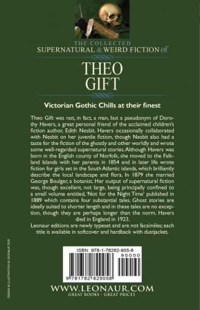 The Collected Supernatural and Weird Fiction of Theo Gift: Four Short Stories of the Strange and Unusual: Not in the Night Time