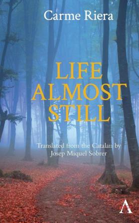 Life Almost Still (Anthem Cosmopolis Writings)